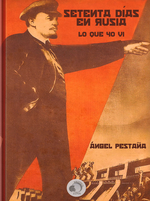 Title details for Setenta días en Rusia. Lo que yo vi by Ángel Pestaña - Available